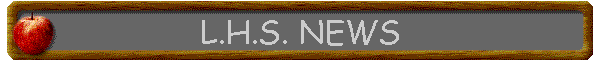 L.H.S. NEWS